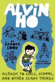 Alvin Ho Allergic to Girls, School, and Other Scary Things Lenore Look