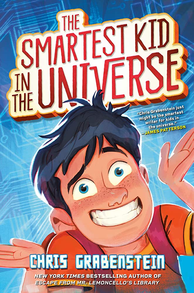 The Smartest Kid in the Universe Chris Grabenstein
